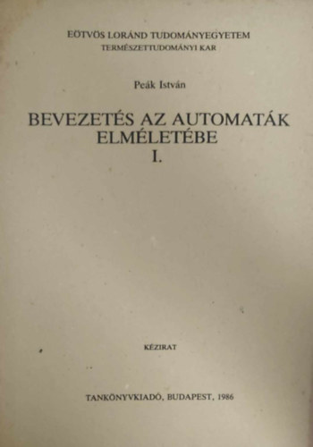 Pek Istvn - Bevezets az automatk elmletbe I.
