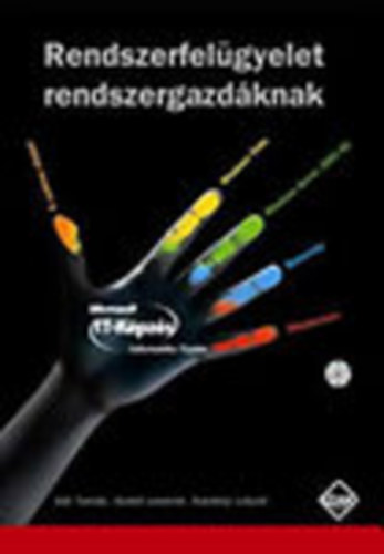 Gl Tams, Szab Levente, Szernyi Lszl - Rendszerfelgyelet rendszergazdknak (CD mellklettel)