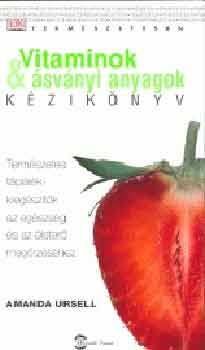 Amanda Ursell - Vitaminok s svnyi anyagok kziknyv
