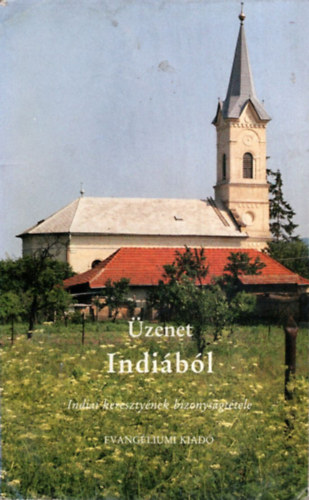 Sndor Endre- Bakth Szingh - zenet Indibl (Indiai keresztynek bizonysgttele)