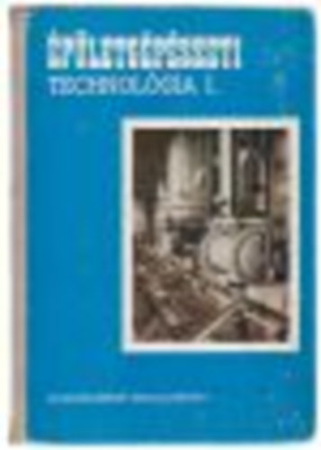 CS. Nagy Lajos - pletgpszeti technolgia I. (Szakmunkskpz iskolk szmra)