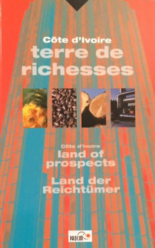 Côte d'Ivoire. Terre de richesses