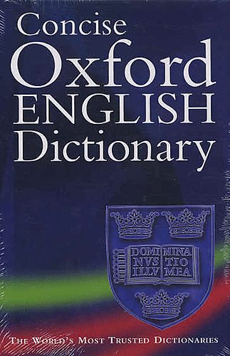 C. Soanes; A. Stevenson - Concise Oxford English dictionary (Eleventh edition)