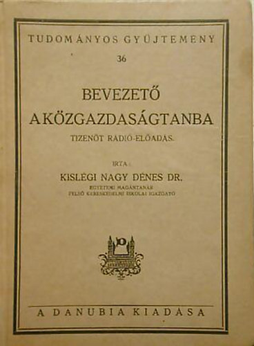 Kislgi Nagy Dnes dr. - Bevezet a kzgazdasgtanba