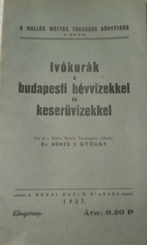 Dr. Nemes J. György - Ivókurák a budapesti hévvizekkel és keserűvizekkel