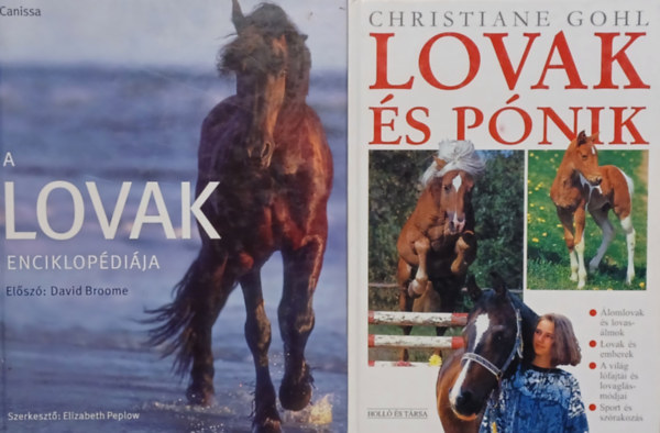 Christiane Gohl, Elizabeth Peplow szerk. - Lovak s pnik + A lovak enciklopdija (2 m)