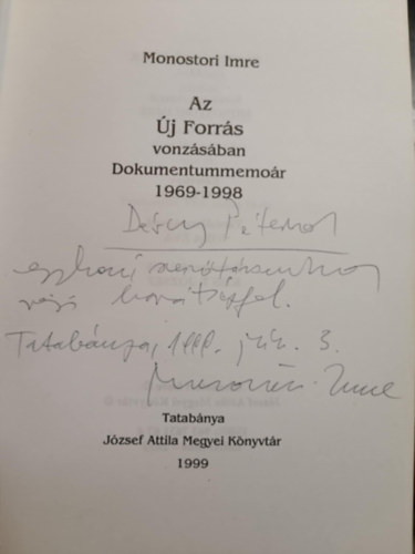 Monostori Imre - Az �j Forr�s vonz�s�ban