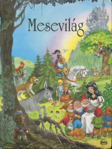 Mesevilg (Hfehrke, Hamupipke, A brmai muzsikusok, A ditr, Pter s a farkas, Jancsi s Juliska)