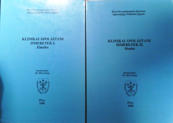 Dr. Illei Gy�rgy (szerk.) - Klinikai �pol�stani ismeretek I-II. - Elm�let