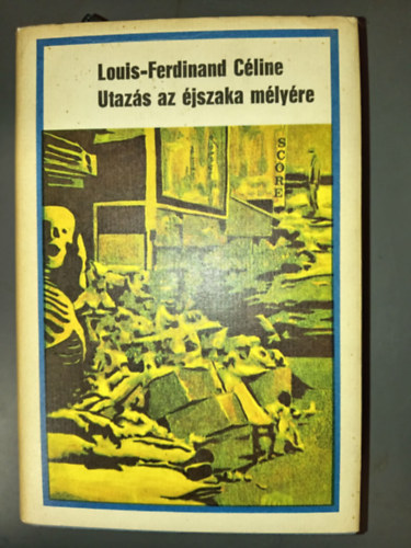 Louis-Ferdinand C�line - Utaz�s az �jszaka m�ly�re