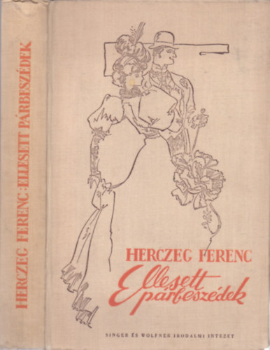 Herczeg Ferenc - Ellesett prbeszdek (Hincz Gyula rajzaival)