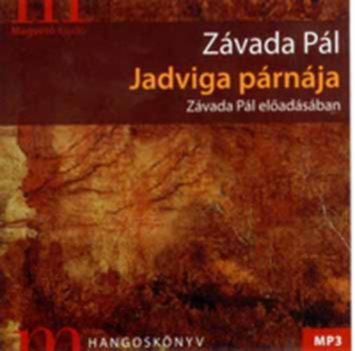 Závada Pál - Jadviga párnája - Hangoskönyv