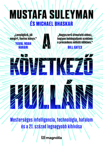 Mustafa Suleyman, Michael Bhaskar - A kvetkez hullm