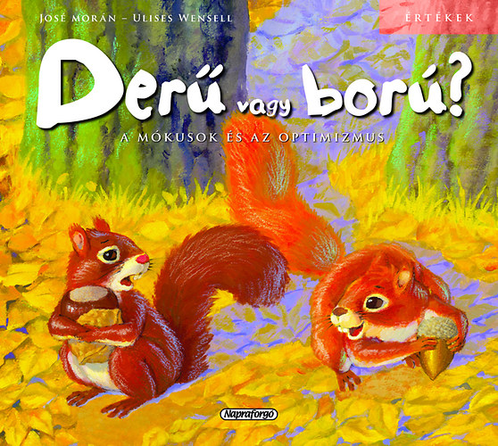 Jos Morn; Ulises Wensell - Der vagy bor? - A mkusok s az optimizmus
