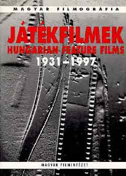 Varga Balzs (szerk.) - Jtkfilmek (hungarian feature films) 1931-1997