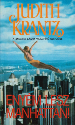 Judith Krantz - Enym lesz Manhattan!