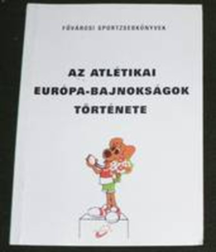 Fvrosi sportzsebknyvek - Az atltikai eurpa-bajnoksgok trtnete