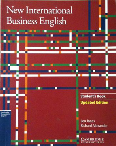 Richard Alexander, Leo Jones - New International Business English  Student's Book - Updated Edition