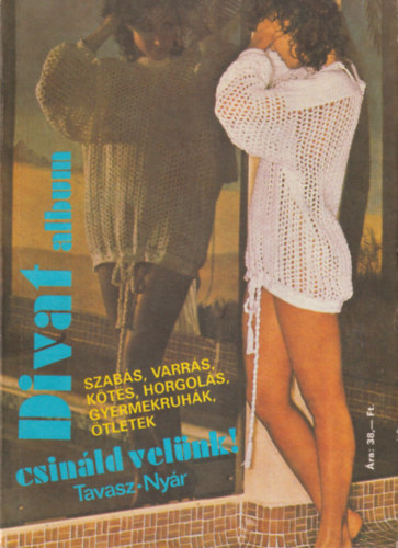 Divat album - Csinld velnk!  Tavasz-nyr