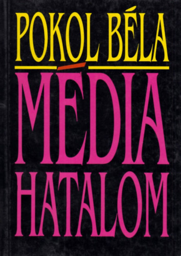 Pokol B�la - M�diahatalom (V�logatott �r�sok)