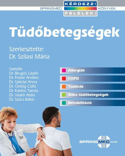 Szűcs Ildikó, Kardos Tamás, Dr. Brugós László, Dr. Fodor Andrea, Dr. Sárközi Anna, Dr. Ördög Csilla, Dr. Vaskó Attila - Tüdőbetegségek