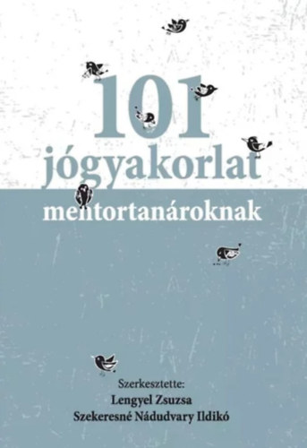 Szekeresné Nádudvary Ildikó, Lengyel Zsuzsa - 101 jógyakorlat mentortanároknak