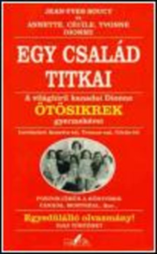 Soucy-Dionne - Egy csald titkai-A vilghr kanadai Dionne tsikrek gyermekvei