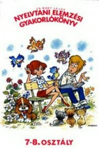 CS. Nagy Lajos - Nyelvtani elemzsi gyakorlknyv 7-8. osztly