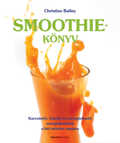 Christine Bailey - Smoothie-knyv