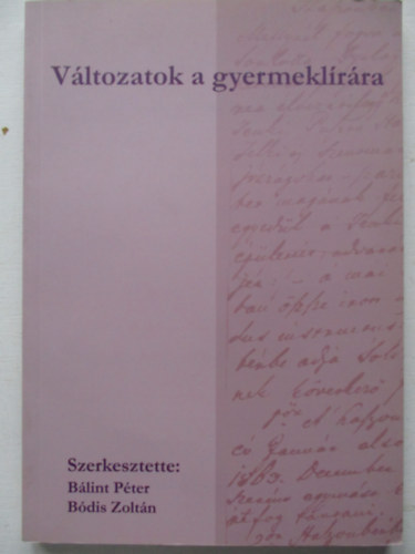 Blint Pter; Bdis Zoltn (szerk.) - Vltozatok a gyermeklrra