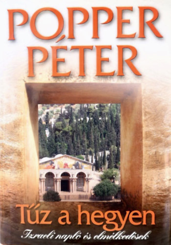 Popper P�ter - T�z a hegyen