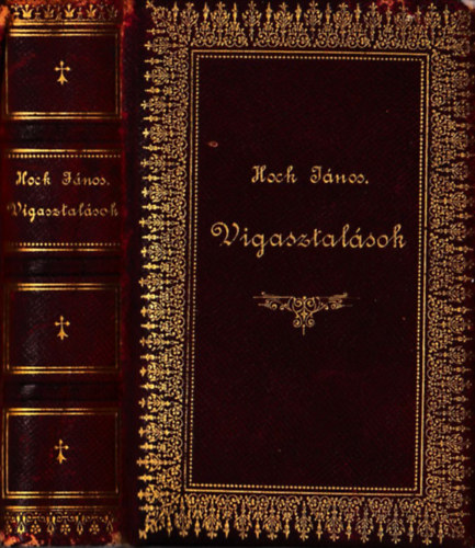 Hock J�nos - Vigasztal�sok k�nyve - Elm�lked�sek �s hangulatok