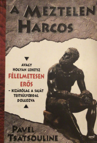 Pavel Tsatsouline - A Meztelen Harcos