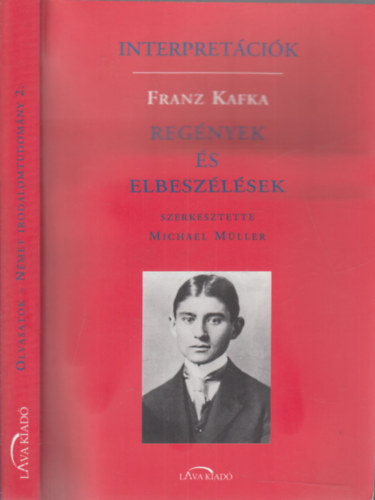 Michael (szerk.) Mller - Interpretcik - Franz Kafka - Regnyek s elbeszlsek