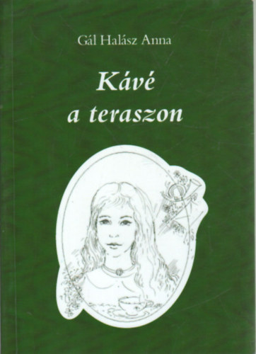 Gl Halsz Anna - Kv a teraszon