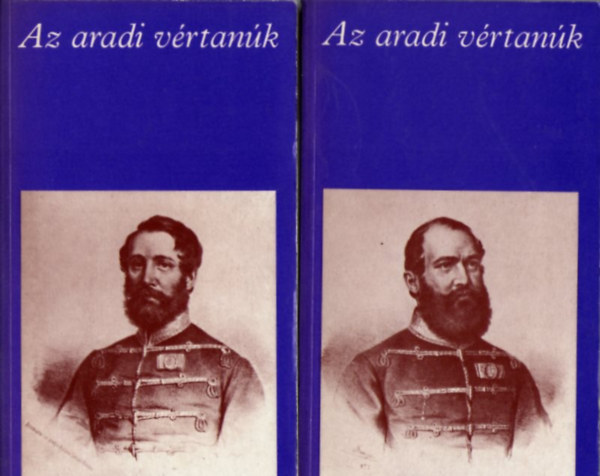 Katona Tamás (szerk.) - Az aradi vértanúk 1-2. (FORDÍTÓ Görgey István)