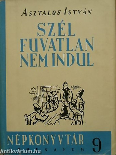 Asztalos Istv�n - Sz�l fuvatlan nem indul