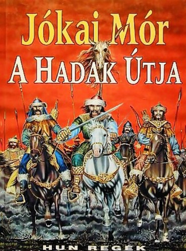 Jkai Mr - A hadak tja