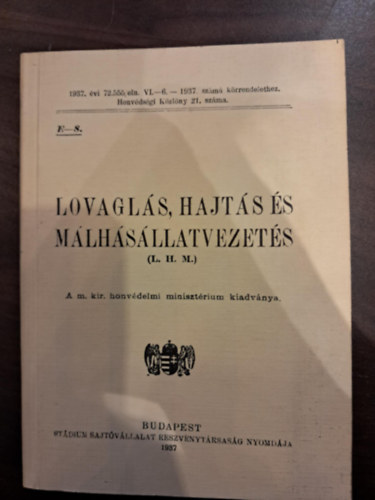 Lovaglás, hajtás és málhásállatvezetés (az 1937-es kiadás reprintje)