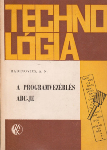 A. N. Rabinovics - A programvezérlés ABC-je