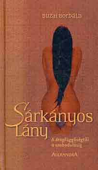 Buzai Borbla - Srknyos lny (a drogfggsgtl a szabadulsig)