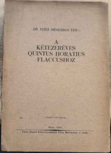 Dr. Vitéz Mészáros Ede - A kétezeréves Quintus Horatius Flaccushoz
