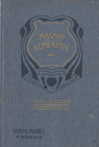 Tompa Mih�ly - Magyar Remek�r�k (37-40.) - Tompa Mih�ly munk�i I-IV.