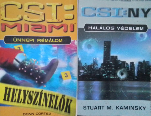 Stuart M. Kaminsky, Donn Cortez - CSI: Miami - nnepi rmlom + CSI: NY - Hallos Vdelem (sajt kppel! szent. antikv.)