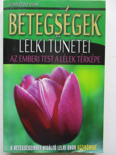 Koml�ssy Vera - Betegs�gek lelki t�netei