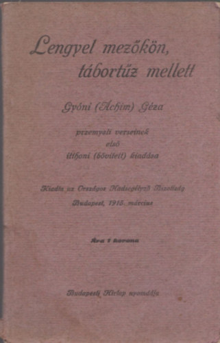 Gy�ni G�za - Lengyel mez�k�n, t�bort�z mellett (Gy�ni (�chim) G�za przemysli verseinek els� itthoni (b�v�tett) kiad�sa)