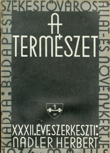 Nadler Herbert (szerk.) - A termszet XXXII. vfolyam 5. szm