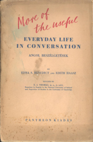 Edna D. Benedict - Edith Sz. Haasz - More of the useful - Everyday life in conversation