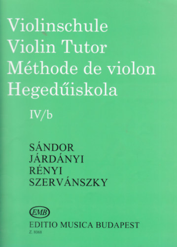 Sándor Frigyes, Szervánszky Endre, Járdányi Pál - Hegedűiskola - Violinschule - Violin Tutor - Méthode de violon IV/b