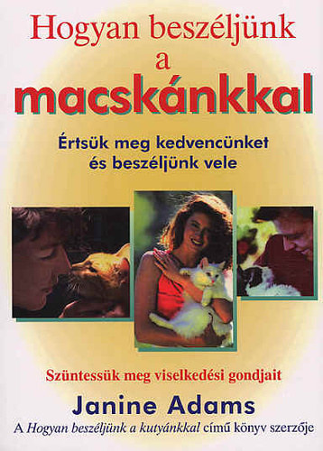 Janine Adams - Hogyan beszéljünk a macskánkkal